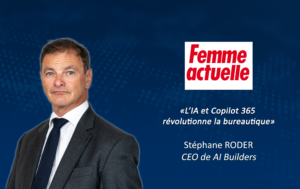 ARTICLE – Stéphane Roder pour Femme Actuelle : L’IA et Copilot 365 révolutionne la bureautique